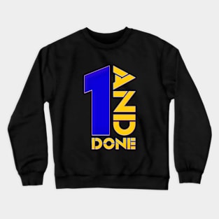 1 And Done (Color) Crewneck Sweatshirt